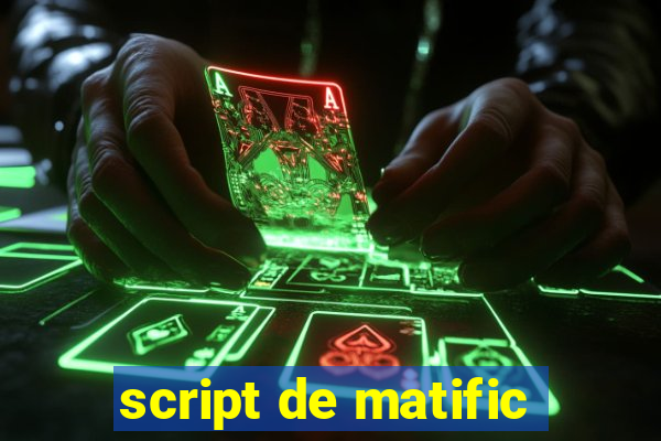 script de matific